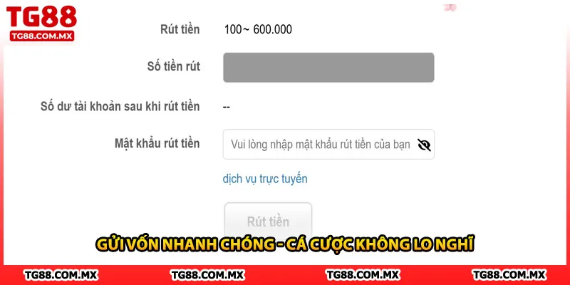 Gửi vốn nhanh chóng - Cá cược không lo nghĩ
