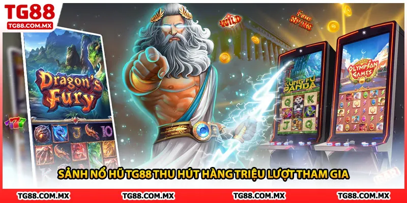 Sảnh nổ hũ TG88 thu hút hàng triệu lượt tham gia