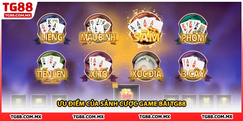 Ưu điểm của sảnh cược game bài TG88